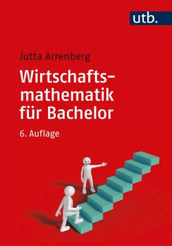 Wirtschaftsmathematik für Bachelor von Arrenberg,  Jutta