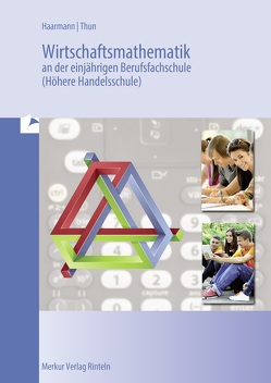 Wirtschaftsmathematik von Haarmann,  Hermann, Thun,  Günther