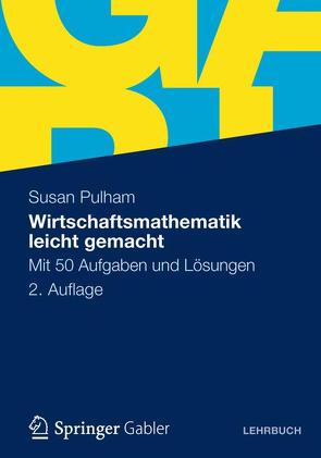 Wirtschaftsmathematik leicht gemacht von Pulham,  Susan