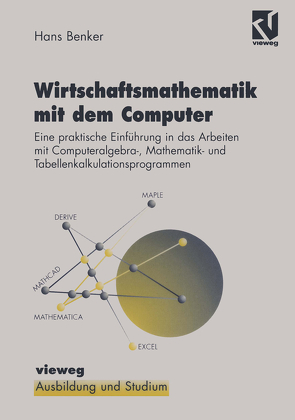 Wirtschaftsmathematik mit dem Computer von Benker,  Hans