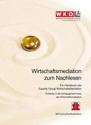 Wirtschaftsmediation zum Nachlesen von Foradori,  Martina, Groß,  Stefan, Taumberger,  Franz X., Žagar,  Hannes