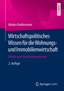 Wirtschaftspolitisches Wissen für die Wohnungs- und Immobilienwirtschaft von Knüfermann,  Markus