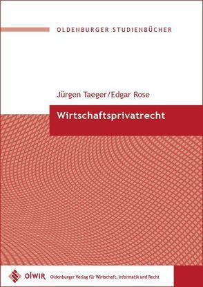 Wirtschaftsprivatrecht von Rose,  Edgar, Taeger,  Jürgen