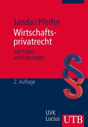 Wirtschaftsprivatrecht von Janda,  Constanze, Pfeifer,  Udo