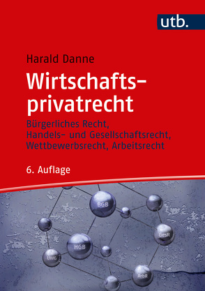 Wirtschaftsprivatrecht von Danne,  Harald