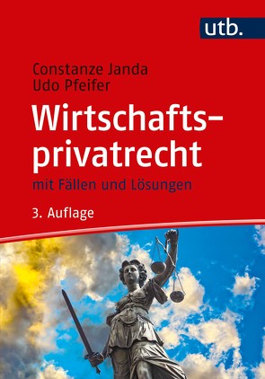 Wirtschaftsprivatrecht von Janda,  Constanze, Pfeifer,  Udo