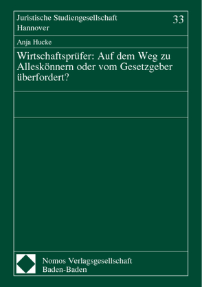 Wirtschaftsprüfer: Auf dem Weg zu Alleskönnern oder vom Gesetzgeber überfordert? von Hucke,  Anja