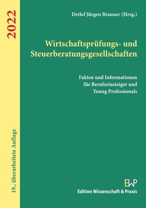 Wirtschaftsprüfungs- und Steuerberatungsgesellschaften 2022. von Brauner,  Detlef Jürgen