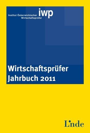 Wirtschaftsprüfer-Jahrbuch 2011 von IWP Inst. Österr. Wirtschaftsprüfer