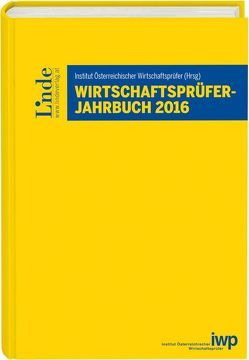 Wirtschaftsprüfer-Jahrbuch 2016 von IWP Inst. Österr. Wirtschaftsprüfer