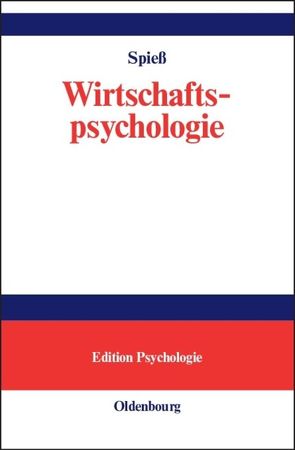 Wirtschaftspsychologie von Spieß,  Erika