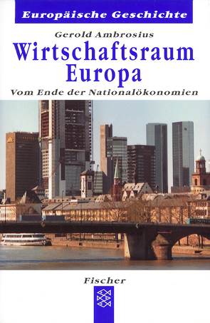 Wirtschaftsraum Europa von Ambrosius,  Gerold