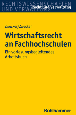 Wirtschaftsrecht an Hochschulen von Zwecker,  Kai-Thorsten, Zwecker,  Kathrin