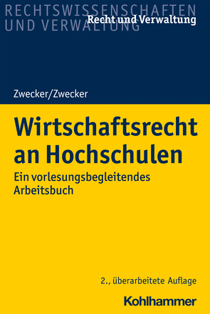 Wirtschaftsrecht an Hochschulen von Zwecker,  Kai-Thorsten, Zwecker,  Kathrin