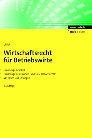 Wirtschaftsrecht für Betriebswirte von Ullrich,  Norbert