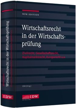 Wirtschaftsrecht in der Wirtschaftsprüfung von Institut der Wirtschaftsprüfer