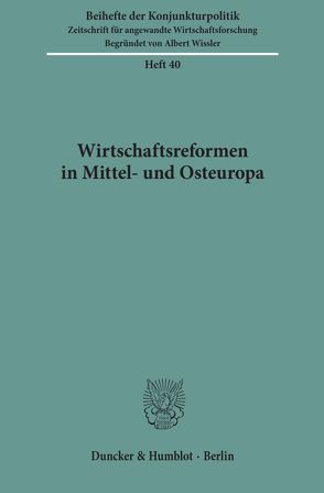 Wirtschaftsreformen in Mittel- und Osteuropa.