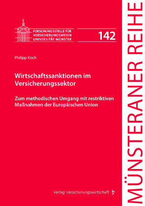 Wirtschaftssanktionen im Versicherungssektor von Dörner,  Heinrich, Ehlers,  Dirk, Koch,  Philipp, Pohlmann,  Petra, Schulze Schwienhorst,  Martin, Steinmeyer,  Heinz-Dietrich