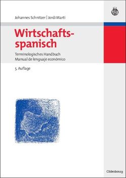 Wirtschaftsspanisch von Martí,  Jordi, Schnitzer,  Johannes