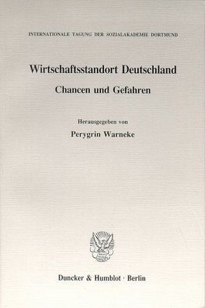 Wirtschaftsstandort Deutschland. von Warneke,  Perygrin