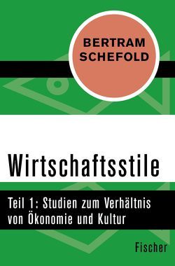 Wirtschaftsstile von Schefold,  Bertram