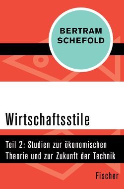 Wirtschaftsstile von Schefold,  Bertram