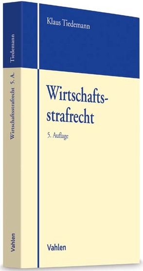 Wirtschaftsstrafrecht von Engelhart,  Marc, Tiedemann,  Klaus