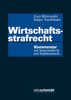 Wirtschaftsstrafrecht von Bach,  Florian, Bott,  Ingo, Brand,  Christian, Corsten,  Johannes, Dann,  Matthias, Eidam,  Lutz, Engelhart,  Marc, Esser,  Robert, Fingerle,  Sonja, Fleckenstein-Weiland,  Barbara, Gaede,  Karsten, Gercke,  Björn, Gercke,  Marco, Gerst,  Hans-Joachim, Goltsche,  Friederike, Güntge,  Georg-Friedrich, Hunsmann,  Daniel, Kirch-Heim,  Claudio, Knierim,  Thomas C., Kubiciel,  Michael, Laurinat,  Anne, Lauterwein,  Constantin, Leimenstoll,  Ulrich, Lenz,  Tobias, Mansdörfer,  Marco, Mückenberger,  Ole, Münkel,  Sebastian, Nestler,  Nina, Nuzinger,  Thomas, Piel,  Hannah Milena, Rübenstahl,  Markus, Saliger,  Frank, Santoro,  Lena, Saucken,  Alexander von, Sauer,  Dirk, Schauenburg,  Tine, Schilling,  Hellen, Schork,  Alexander, Schweiger,  Theresa, Szesny,  André-M., Teubner,  Patrick, Theile,  Hans, Trüg,  Gerson, Tsambikakis,  Michael, Xylander,  Karl-Jörg