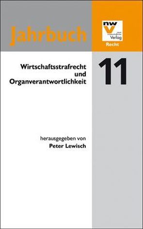 Wirtschaftsstrafrecht und Organverantwortlichkeit von Lewisch,  Peter