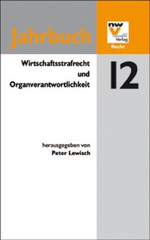 Wirtschaftsstrafrecht und Organverantwortlichkeit von Lewisch,  Peter