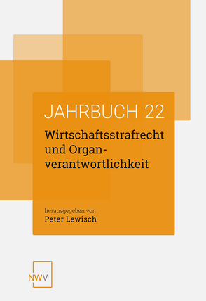 Wirtschaftsstrafrecht und Organverantwortlichkeit von Lewisch,  Peter