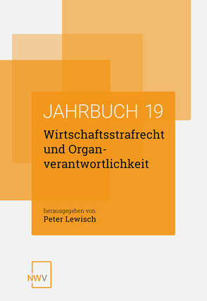 Wirtschaftsstrafrecht und Organverantwortlichkeit von Lewisch,  Peter