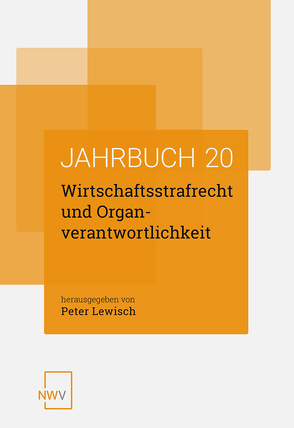 Wirtschaftsstrafrecht und Organverantwortlichkeit von Lewisch,  Peter