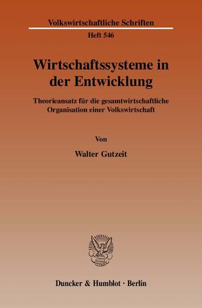 Wirtschaftssysteme in der Entwicklung. von Gutzeit,  Walter