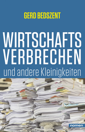 Wirtschaftsverbrechen von Bedszent,  Gerd