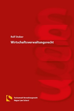 Wirtschaftsverwaltungsrecht von Stober,  Rolf