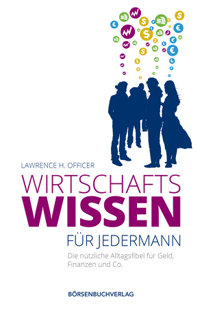 Wirtschaftswissen für jedermann von Officer,  Lawrence H.