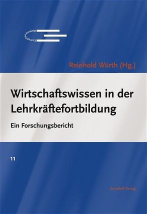 Wirtschaftswissen in der Lehrkräftefortbildung von Götz,  Patricia, Grunder,  Hans U, Obermann,  Christian, Obermann,  Jacqueline, Würth,  Reinhold