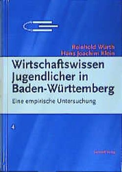 Wirtschaftswissen Jugendlicher in Baden-Württemberg von Klein,  Hans J, Würth,  Reinhold