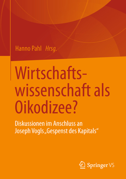 Wirtschaftswissenschaft als Oikodizee? von Pahl,  Hanno, Sparsam,  Jan