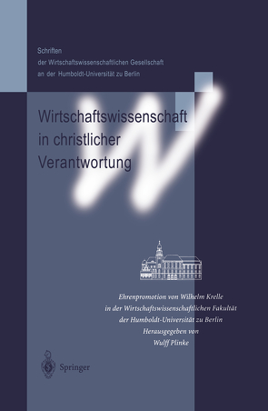 Wirtschaftswissenschaft in christlicher Verantwortung von Plinke,  Wulff