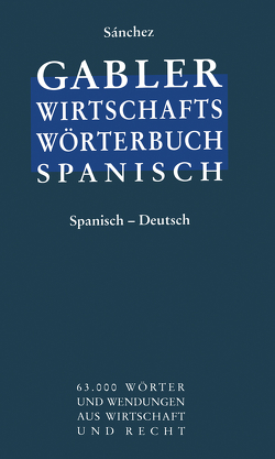 Wirtschaftswörterbuch / Diccionario económico von Sanchez,  Celestino