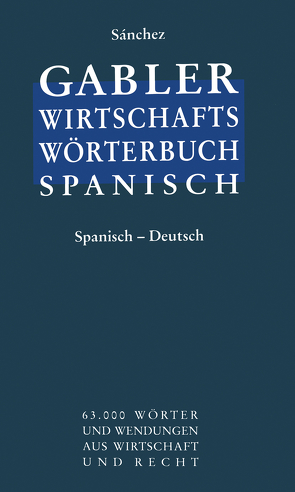 Wirtschaftswörterbuch / Diccionario económico von Sanchez,  Celestino