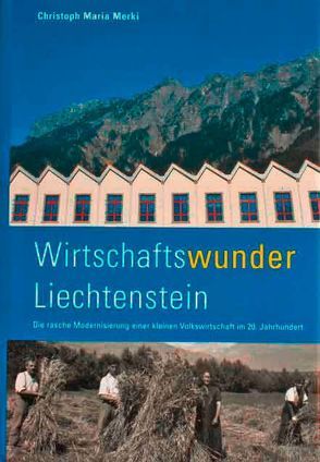 Wirtschaftswunder Liechtenstein von Merki,  Christoph Maria