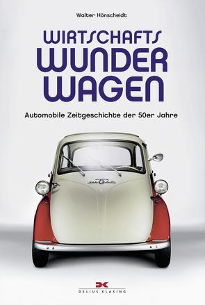 Wirtschaftswunderwagen von Hönscheidt,  Walter