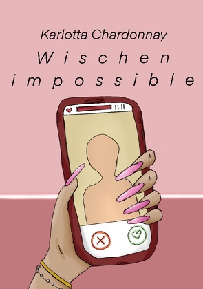 Wischen impossible von Chardonnay,  Karlotta