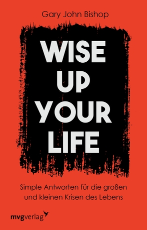 Wise up your life von Bishop,  Gary John