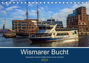 Wismarer Bucht – Impressionen zwischen Klützer Winkel und der Insel Poel (Tischkalender 2023 DIN A5 quer) von Felix,  Holger