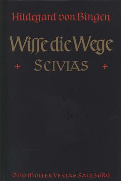 Wisse die Wege von von Bingen,  Hildegard