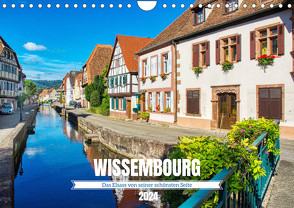 Wissembourg – Das Elsass von seiner schönsten Seite (Wandkalender 2024 DIN A4 quer), CALVENDO Monatskalender von Bartruff,  Thomas